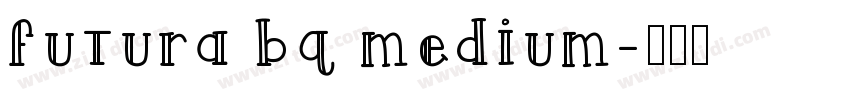 futura bq medium字体转换